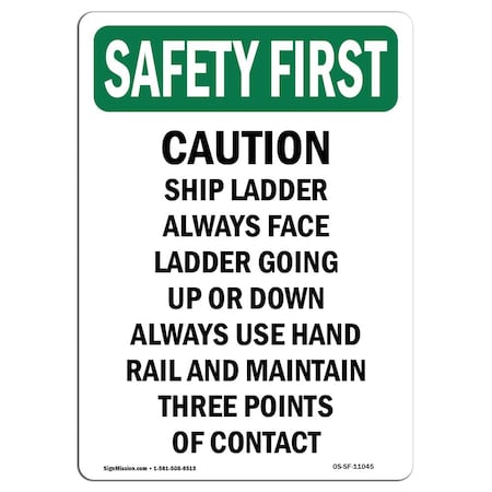 OSHA SAFETY FIRST Sign, Caution Ship Ladder Always Face, 10in X 7in Rigid Plastic